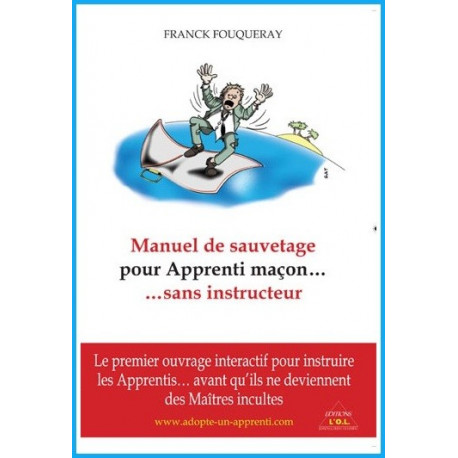 Manuel de sauvetage pour Apprenti maçon... sans instructeur dédicacé par l'auteur.