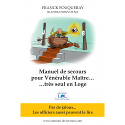 Manuel de Secours pour Vénérable Maître... très seul en Loge, dédicacé par l'auteur.