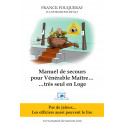 Manuel de Secours pour Vénérable Maître... très seul en Loge, dédicacé par l'auteur.