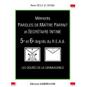 MÉMENTO 5EME ET 6EME DEGRÉS REAA - Paroles de Maître Parfait et Secrétaire Intime P. PELLE LE CROISA