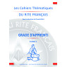 Les Cahiers du Rite Français - GRADE APPRENTI TOME 1 - C. BEAU